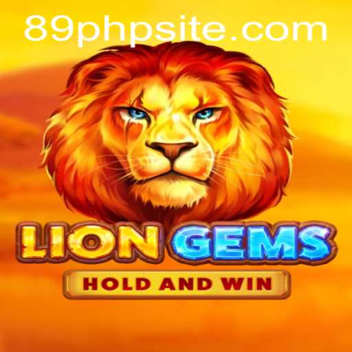 Discovering the Excitement of LionGems: Gaming in the Dynamic World of 89PHP